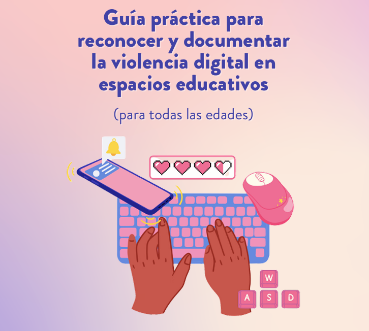 [Descarga] Guía para abordar la violencia digital en espacios educativos